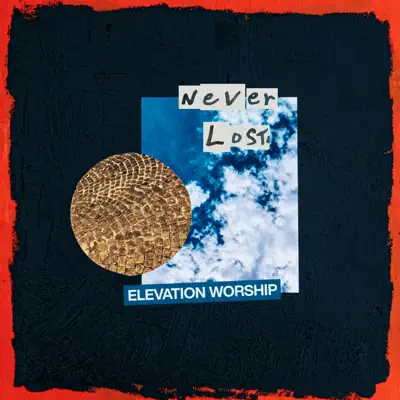 Never Lost - Single - Elevation Worship 