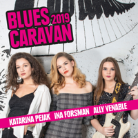 Ina Forsman, Katarina Pejak & Ally Venable - Blues Caravan 2019 artwork