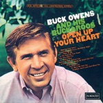 Buck Owens & His Buckaroos - Open Up Your Heart