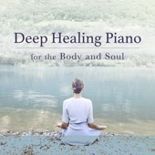 Deep Healing Piano for the Body and Soul artwork
