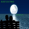 Just Us Two - Single