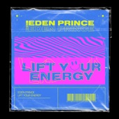 Eden Prince - Lift Your Energy