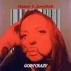 Goin' Crazy - Single album lyrics, reviews, download