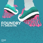 Foundry - Bubblegum (feat. Dread MC)