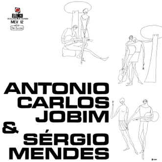 Antonio Carlos Jobim & Sérgio Mendes by Antônio Carlos Jobim & Sergio Mendes album reviews, ratings, credits