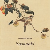 Sasanaki – Twittering of Japanese Bush Warblers, Uguisu Sounds, Japanese Birds Samples with Music artwork