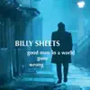 Good Man in a World Gone Wrong album lyrics, reviews, download