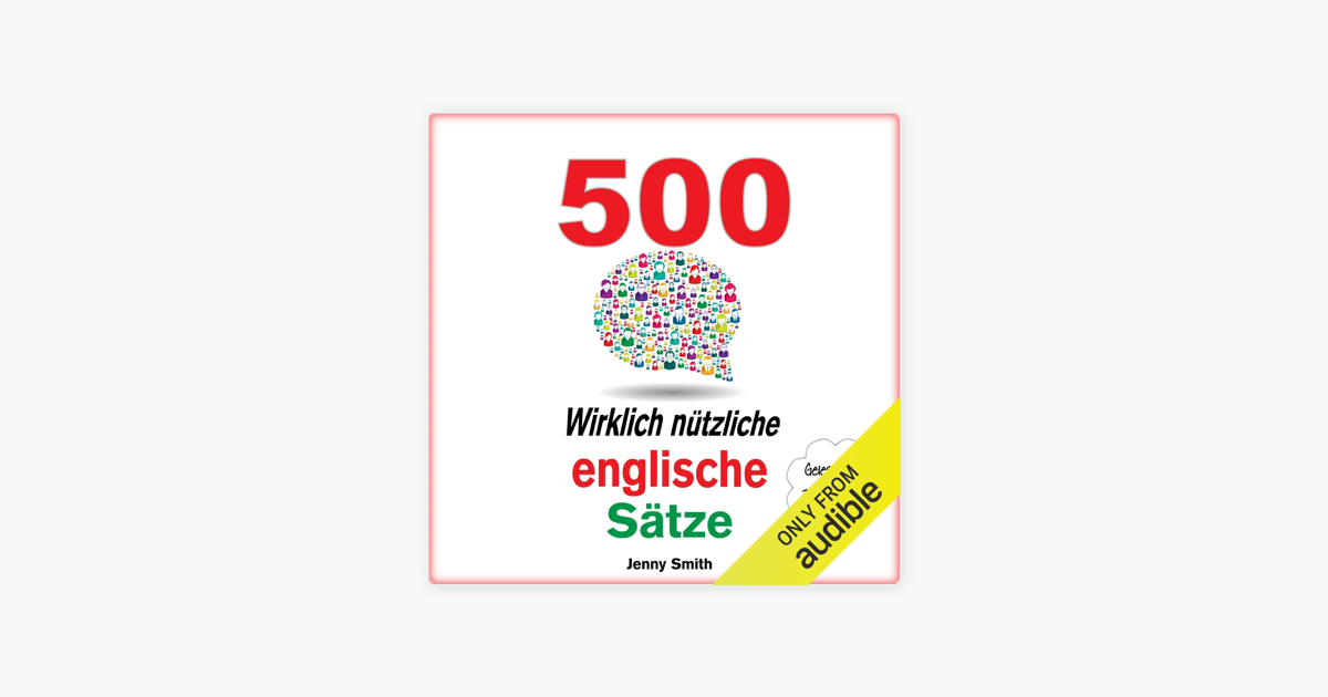 500 Wirklich Nützliche Englische Sätze. (Die komplette Reihe): 150 ...