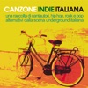 Canzone Indie Italiana: Una raccolta di cantautori, Hip Hop, Rock e Pop alternativi dalla scena underground italiana