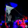 Stream & download Do It Like Us - Single