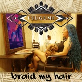 BRAID MY HAIR artwork