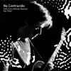 Na Contramão (feat. Rubel) - Single album lyrics, reviews, download