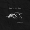Can't Get Out - Single, 2019
