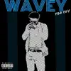 Wavey - Single album lyrics, reviews, download