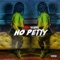 No Petty (feat. Vinny West) - Ash Bash Tha Rapper lyrics