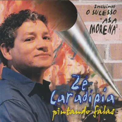 Pintando Falas - Zé Caradípia