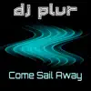 Stream & download Come Sail Away - Single