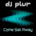 Come Sail Away - Single album cover