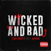 Stream & download Wicked and Bad (feat. JayKae) - Single