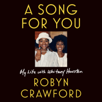 Robyn Crawford - A Song for You: My Life with Whitney Houston (Unabridged) artwork