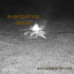 Evangelhos Ateus - Alexandre Lemos
