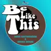 Stream & download Be Like This - Single