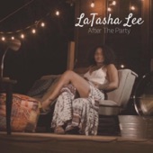LaTasha Lee - After the Party