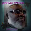 You Are Special - Single album lyrics, reviews, download