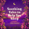 Soothing Tales to Help You Sleep: Bedtime Stories for Adults, Book 6 (Unabridged) - Dreamland