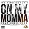 On My Momma - O.G King Munchie lyrics