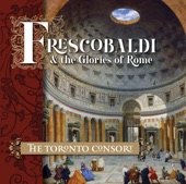 Frescobaldi and the Glories of Rome, 2020