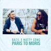 Paris to Moris (feat. Natty Gong) - Single