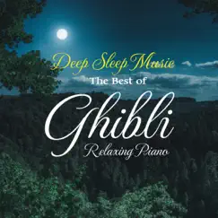 Deep Sleep Music The Best of Ghibli Relaxing Piano Covers DX by Healing Energy album reviews, ratings, credits