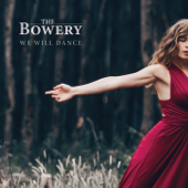 We Will Dance - The Bowery