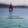 Music of Croatia - in Mood for Summertime, 2019