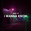 I Wanna Know - Single