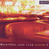 Montréal Jazz Club: Session 2 - Various Artists