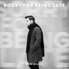 Sorry for Being Late - Single