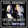 Stream & download "Up's and the Down's" (feat. Swifty Blue) - Single