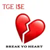 Break Yo Heart - Single album lyrics, reviews, download