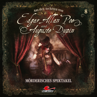 Edgar Allan Poe & Auguste Dupin - Aus den Archiven, Folge 8: Mörderisches Spektakel artwork