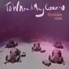 To Whom It May Concern - Hitchhiker Remix (feat. CeeLo Green, Theophilus London & Alex Ebert) - Single album lyrics, reviews, download