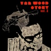 Van Wood Story, Vol. 3