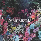 You Should (feat. Ramriddlz) artwork