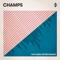 Douglas Firs - CHAMPS lyrics