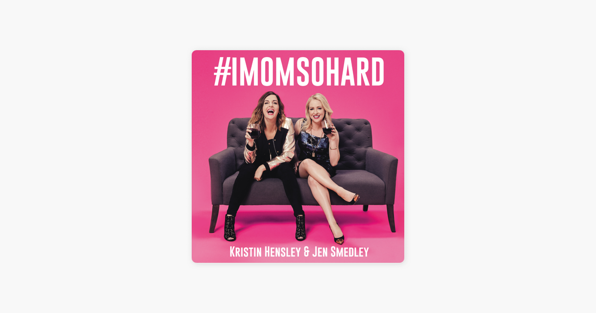 #IMomSoHard - Kristin Hensley & Jen Smedley #IMomSoHard - Kristin Hensley & Jen Smedley