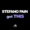 Get This (Extended Mix) - Stefano Pain lyrics