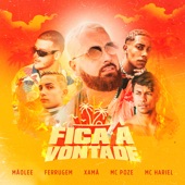 Fica à Vontade (feat. Ferrugem, Xamã, Mc Poze do Rodo & MC Hariel) artwork