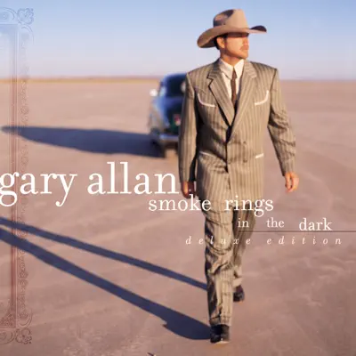 Smoke Rings In the Dark (Deluxe Edition) - Gary Allan