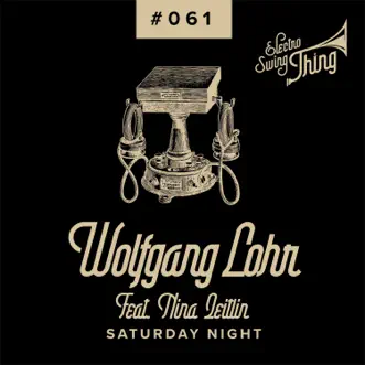 Saturday Night (feat. Nina Zeitlin) - Single by Wolfgang Lohr album reviews, ratings, credits